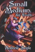 Small Medium: Big Trouble 1793308624 Book Cover