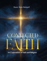 Connected Faith: An Exploration of Faith and Religion B0GXCBRY8L Book Cover