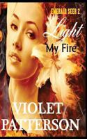 Light My Fire Emerald Seer 2 146813163X Book Cover