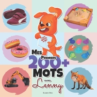 Mes 200+ Premiers Mots avec Lenny: Un guide le plus merveilleux pour votre enfant de 1 à 2 ans, afin d’apprendre ses premiers mots B0948RP91K Book Cover
