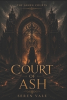 Court of Ash: The Ashen Courts — Book One B0GZVF35ZP Book Cover