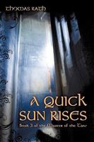 A Quick Sun Rises 1450248454 Book Cover