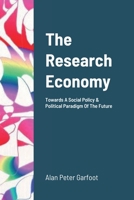 The Research Sector: Towards A Social Policy & Political Paradigm of The Future 1471724352 Book Cover