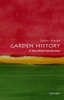 Garden History: A Very Short Introduction (Very Short Introductions) 0199689873 Book Cover