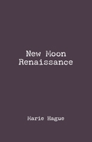 New Moon Renaissance 1662920016 Book Cover