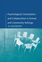 Psychological Consultation and Collaboration: A Casebook 0534575331 Book Cover