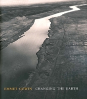 Emmet Gowin: Changing the Earth 0300093616 Book Cover