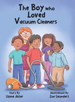 The Boy who Loved Vacuum Cleaners 1068796510 Book Cover