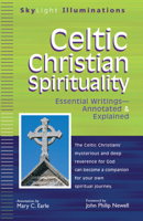 Celtic Christian Spirituality: Essential Writings Annotated & Explained 1594733023 Book Cover
