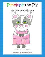 Penelope the Pig Has Fun at the Beach 1974471500 Book Cover