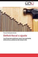 Déficit fiscal o ajuste 3845498471 Book Cover
