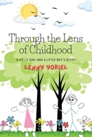 Through the Lens of Childhood: A Little Girl and A Little Boy's Story B0F4BV5MJV Book Cover