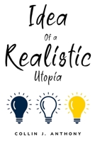 idea of ​​a realistic utopia 1805243683 Book Cover