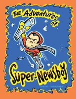 The Adventures of "Super-Newsboy" 0228816165 Book Cover