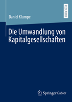 Die Umwandlung von Kapitalgesellschaften (German Edition) 3658518715 Book Cover