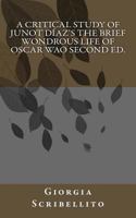 A Critical Study of Junot Díaz's The Brief Wondrous Life of Oscar Wao 1515370437 Book Cover
