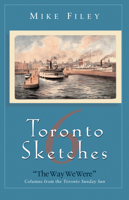 Toronto Sketches 6: "The Way We Were" 155002339X Book Cover