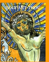 Holy Art Thou 1006858539 Book Cover