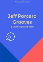 Jeff Porcaro Grooves - 8 Drum Transcriptions 024434342X Book Cover