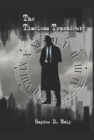 The Timeless Transient B08LN97C1Y Book Cover