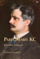 Paris Nesbit KC: Quixotic Counsel 1923388711 Book Cover