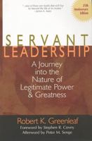 Servant Leadership: A Journey into the Nature of Legitimate Power and Greatness 25th Anniversary Edition 080910220X Book Cover