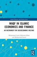 Waqf in Islamic Economics and Finance: An Instrument for Socioeconomic Welfare (Islamic Business and Finance Series) 1032762055 Book Cover