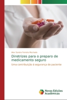 Diretrizes para o preparo de medicamento seguro 6202185090 Book Cover