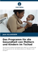 Das Programm für die Gesundheit von Müttern und Kindern im Tschad (German Edition) 6208004918 Book Cover