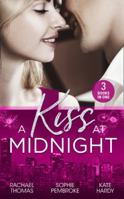 A Kiss At Midnight: New Year at the Boss's Bidding / Slow Dance with the Best Man / the Greek Doctor's New-Year Baby 0263275337 Book Cover