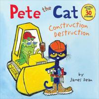 Pete the Cat: Construction Destruction 0062198610 Book Cover