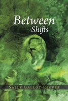 Between Shifts 1491835176 Book Cover
