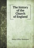 Introduction to the History of the Church of England, from the Earliest Times to the Present Day 1018444874 Book Cover