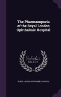 The Pharmacopoeia of the Royal London Ophthalmic Hospital 1143641124 Book Cover