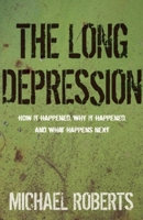 The Long Depression: Marxism and the Global Crisis of Capitalism 1608464687 Book Cover