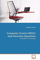 Computer Science MCQ's and Interview Questions: Computers for Everyone 3639331753 Book Cover