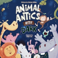 Animal Antics After Dark B0HF1X4NSV Book Cover