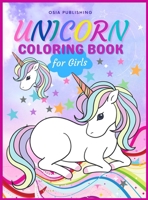 Unicorn Coloring Book for Girls: Amazing UNICORN Coloring Book For Girls Ages 4- 8 3488961346 Book Cover