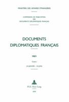 Documents Diplomatiques Français: 1921 - Tome I (16 Janvier - 30 Juin) 9052012423 Book Cover