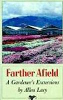 Farther Afield: A Gardener's Excursions 0374153558 Book Cover