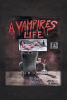 A Vampire's Life 1665525940 Book Cover