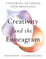Creativity and the Enneagram: 9 Pathways to Unfold Your Brilliance 1401997228 Book Cover