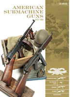 American Submachine Guns 1919-1950: Thompson Smg, M3 Grease Gun, Reising, Ud M42, and Accessories 0764354841 Book Cover