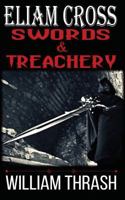 Eliam Cross: Swords and Treachery 150069438X Book Cover