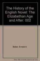 The History of the English Novel: The Elizabethan Age and After 0064800474 Book Cover
