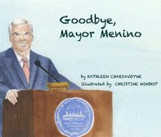 Goodbye, Mayor Menino 0615938043 Book Cover