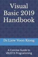 Visual Basic 2019 Handbook: A Concise Guide to VB2019 Programming B08PJWJWL1 Book Cover