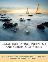 Catalogue. Announcement and courses of study 1172469520 Book Cover