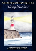 Words To Light My Way Home: My Journey to Safe Shores and Brighter Tomorrows B096LYPFFF Book Cover