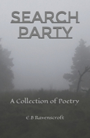 Search Party: A Collection of Poetry B0DYDHL4T6 Book Cover
